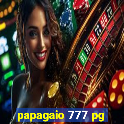 papagaio 777 pg